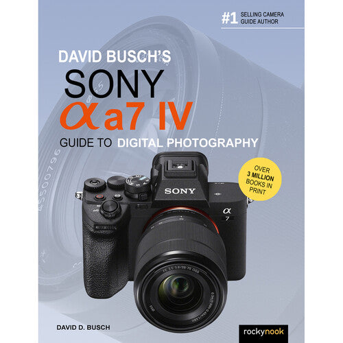 Sony A7 IV Guide to Digital Photography